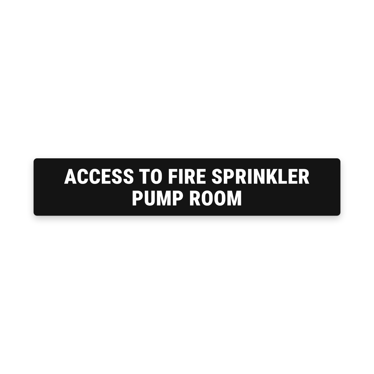 Access to Fire Sprinkler Pump Room Sign – Black & White – Australian made, matt laminated safety sign by SignShine