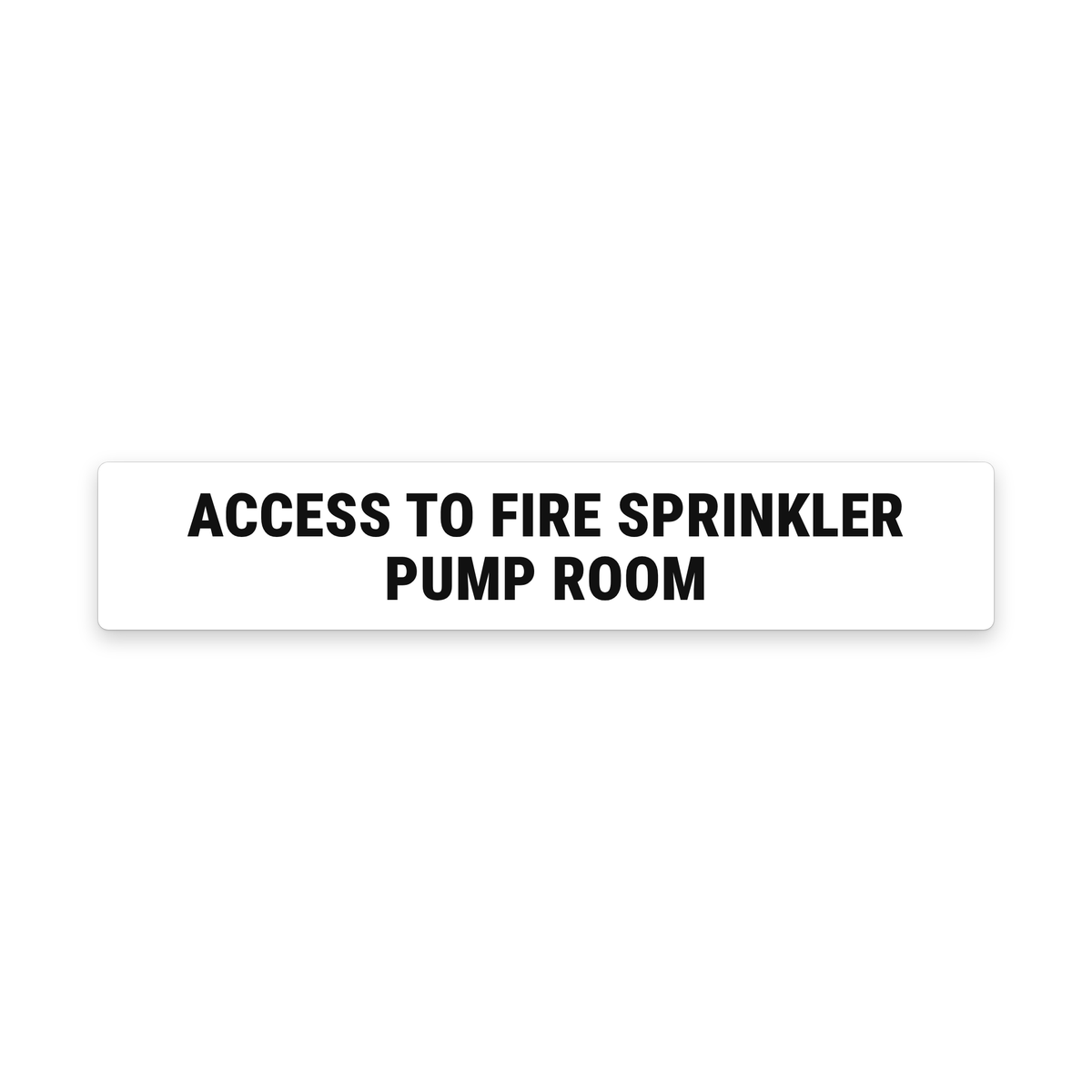 Access to Fire Sprinkler Pump Room Sign – White & Black – Australian made, matt laminated safety sign by SignShine