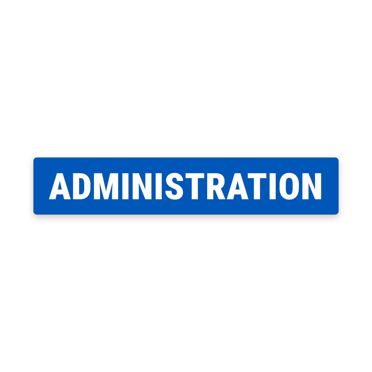 Administration Sign – Blue & White – Australian made, matt laminated safety sign by SignShine