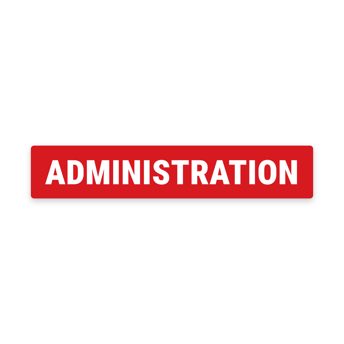 Administration Sign – Red & White – Australian made, matt laminated safety sign by SignShine