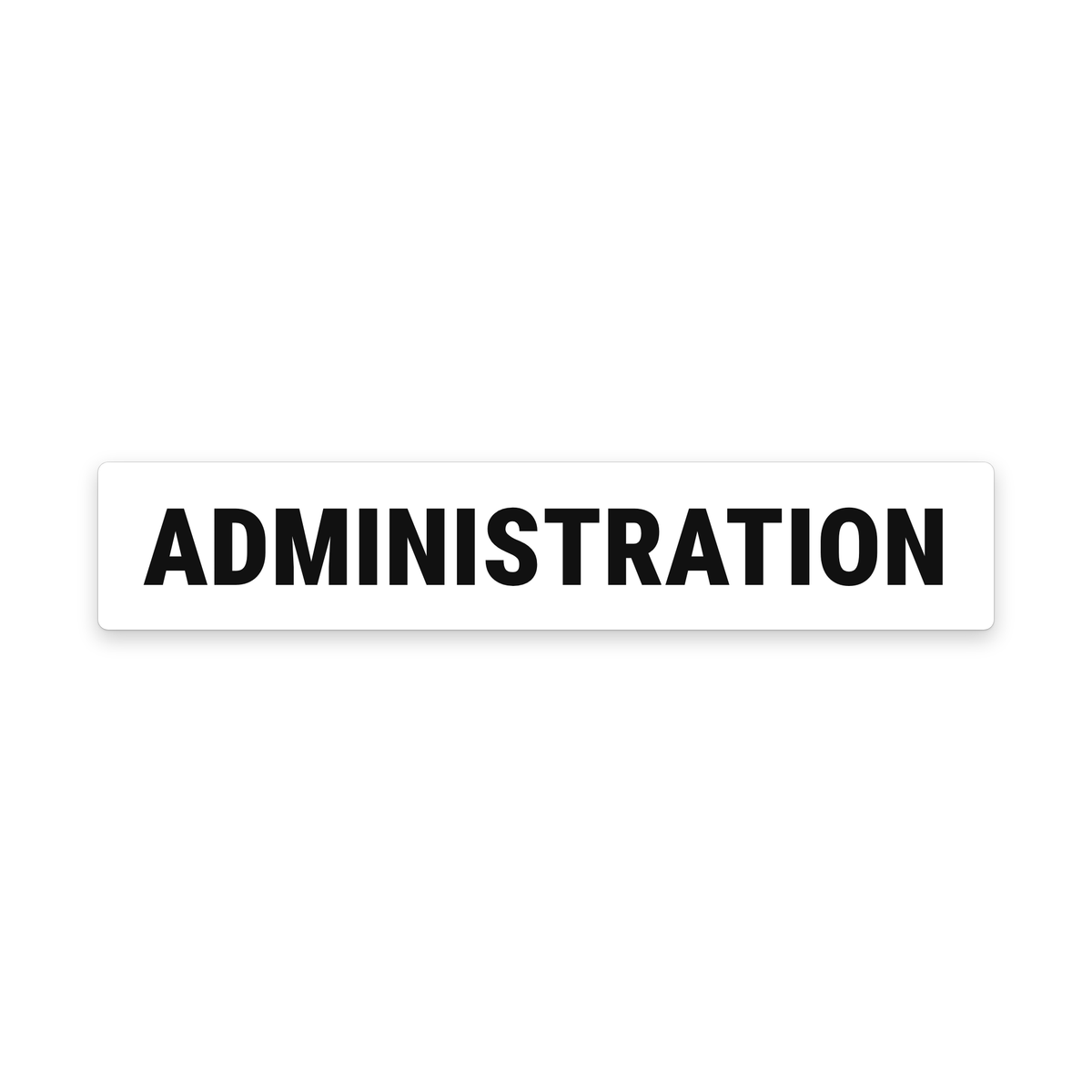 Administration Sign – White & Black – Australian made, matt laminated safety sign by SignShine