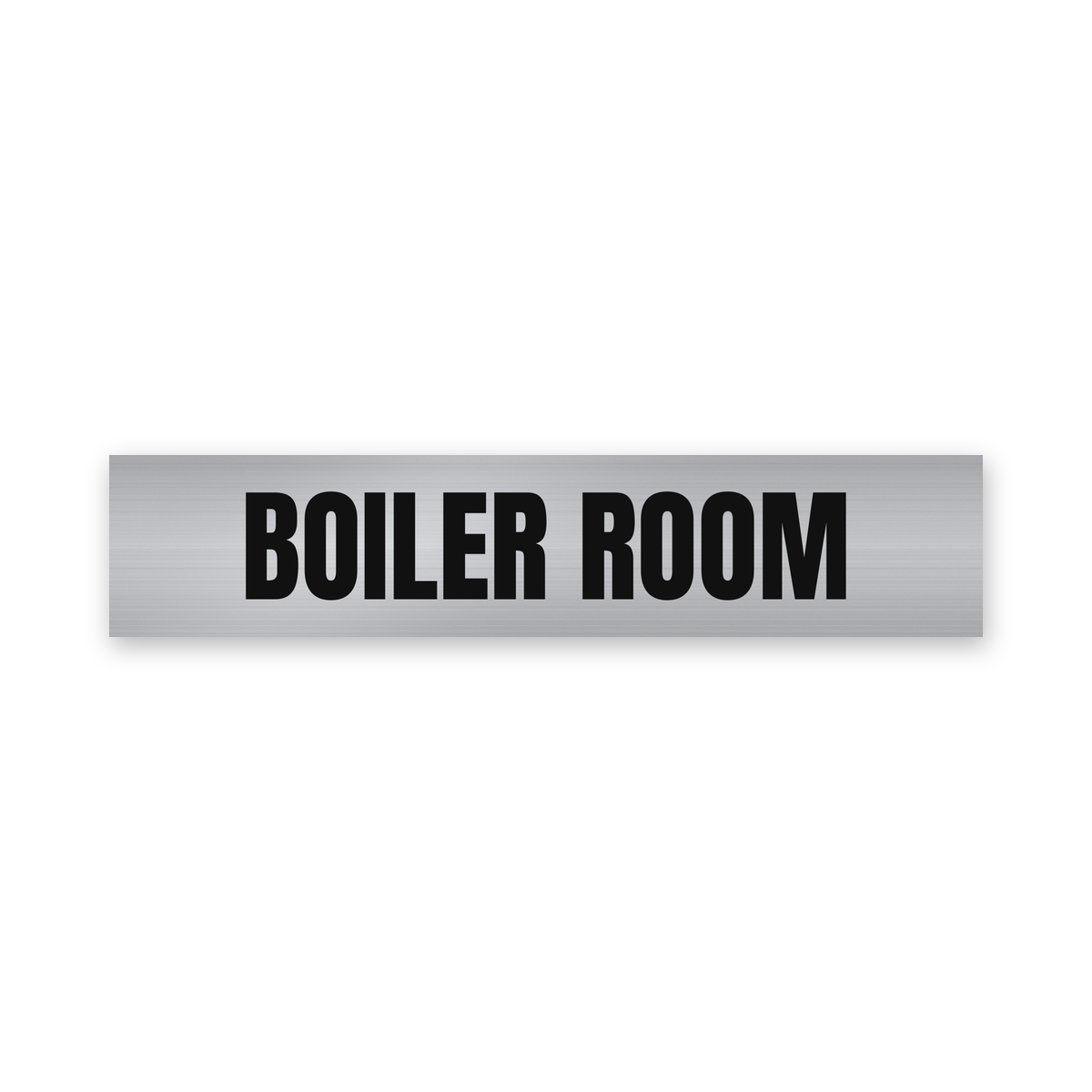 Boiler Room Sign, brushed silver and black, Australian made