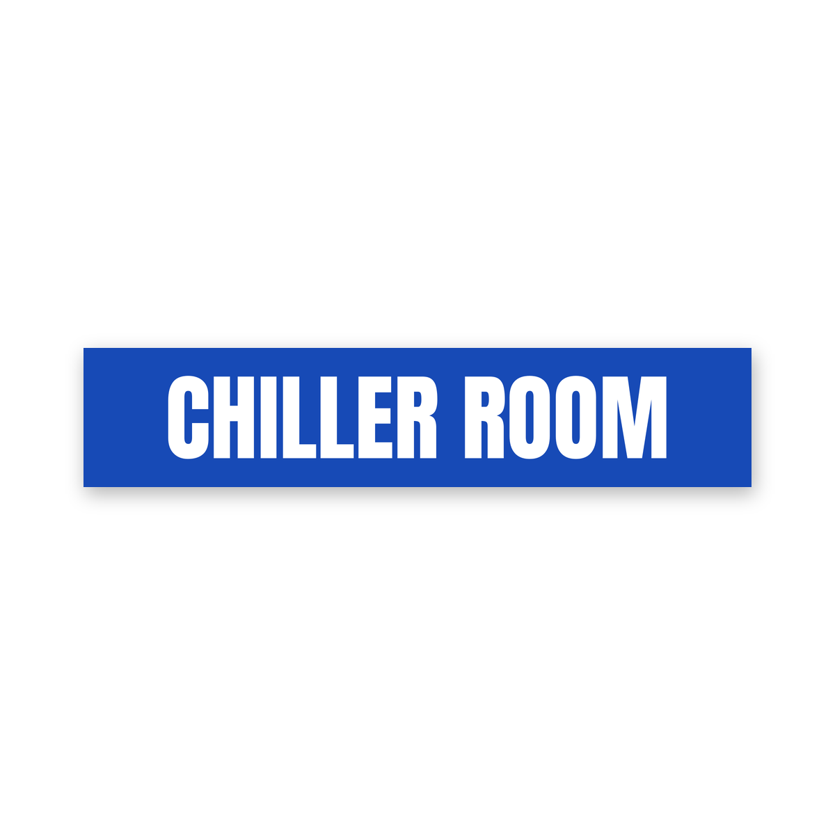 Chiller Room Sign, blue and white, Australian made
