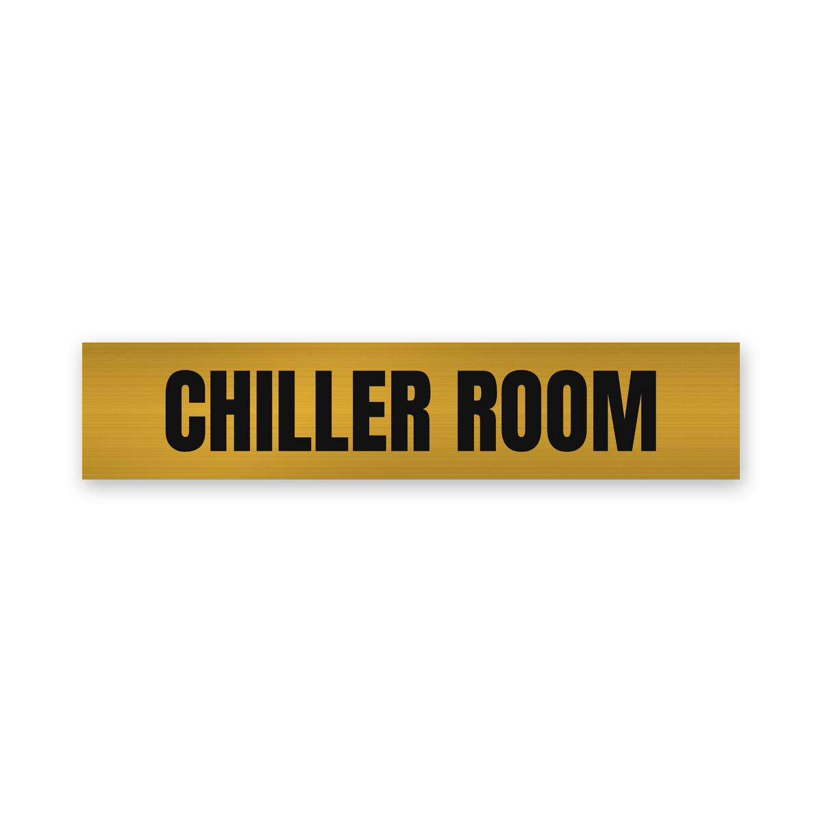 Chiller Room Sign, brushed gold and black, Australian made