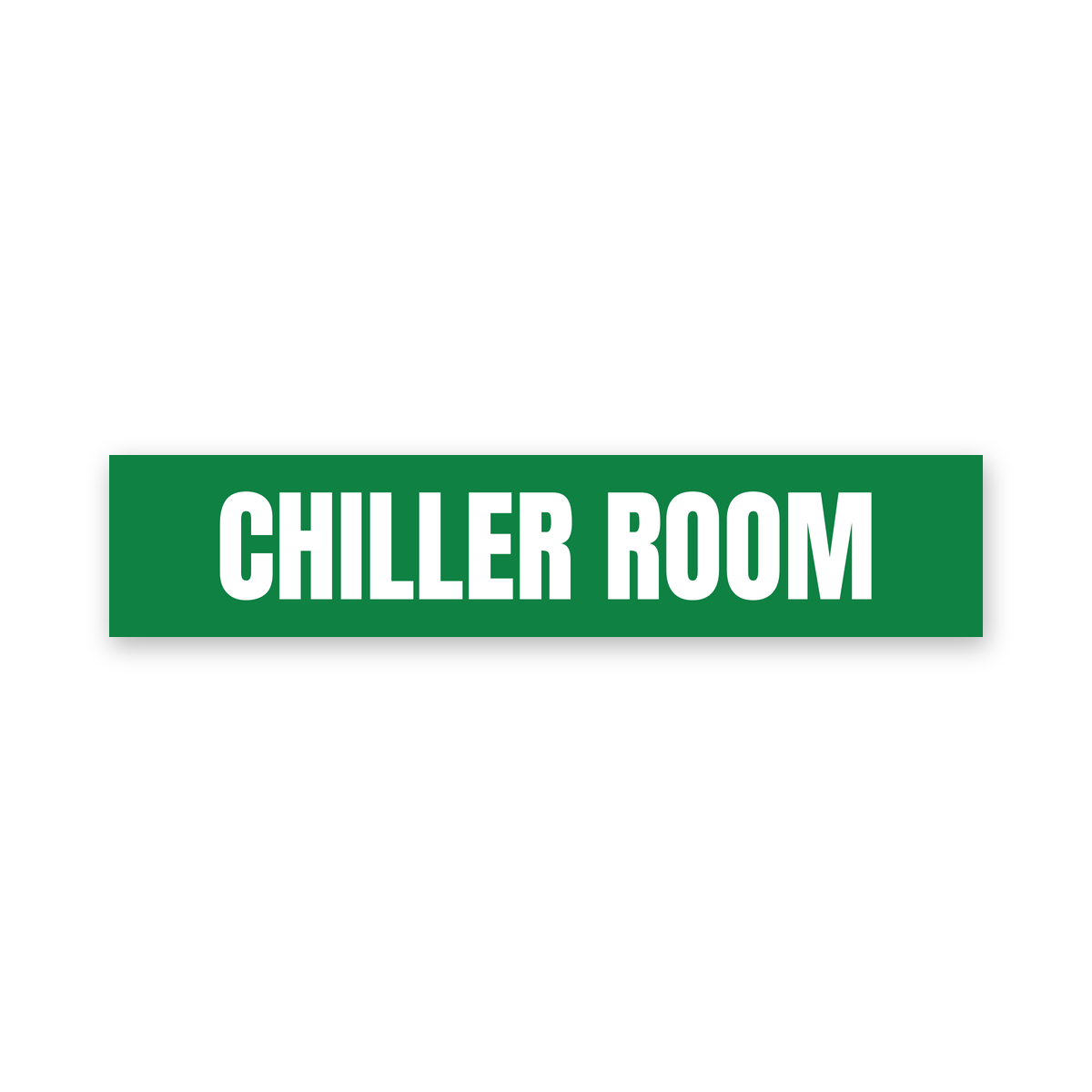 Chiller Room Sign, green and white, Australian made