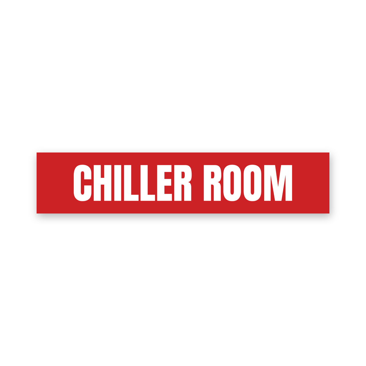 Chiller Room Sign, red and white, Australian made
