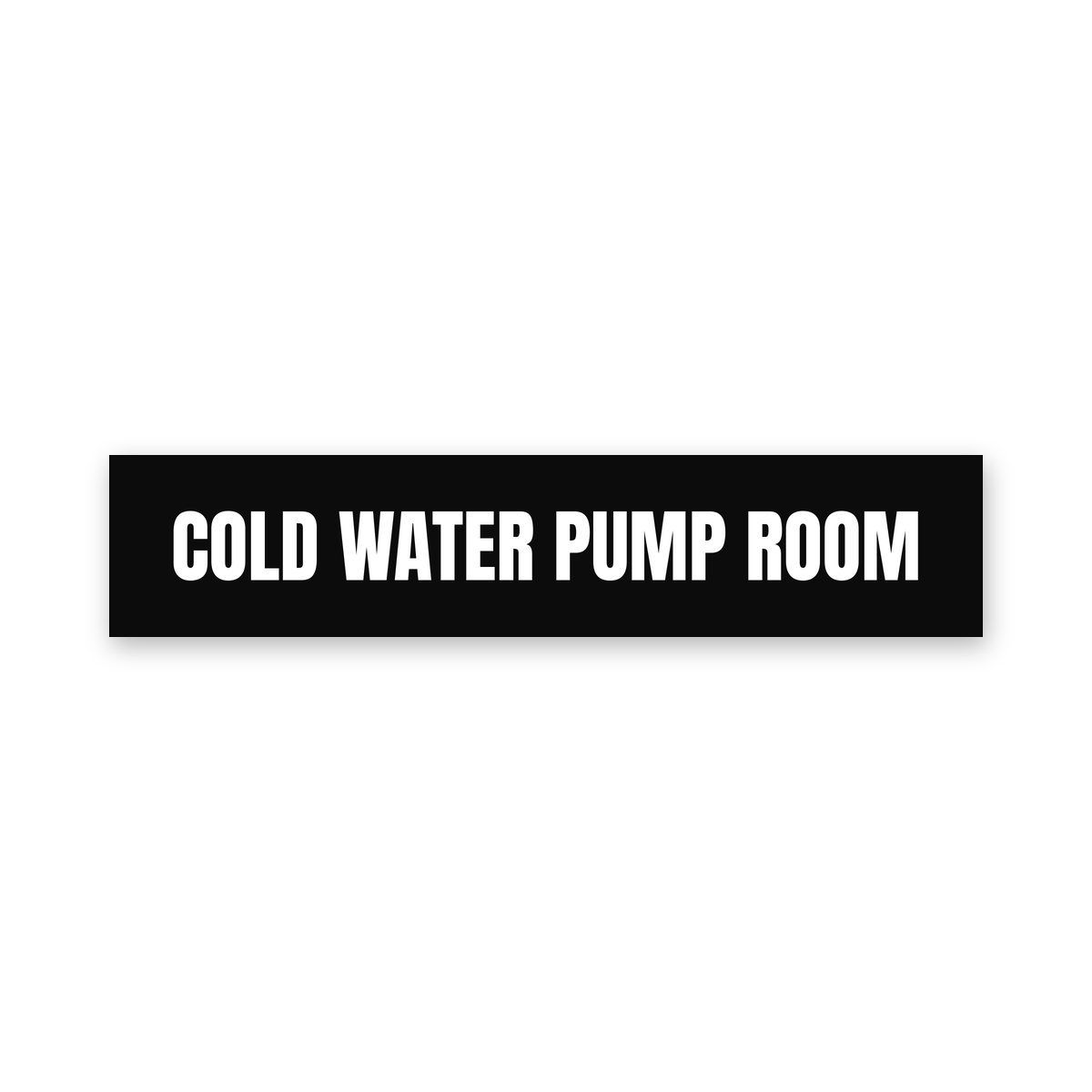 Cold Water Pump Room Sign, black and white, Australian made