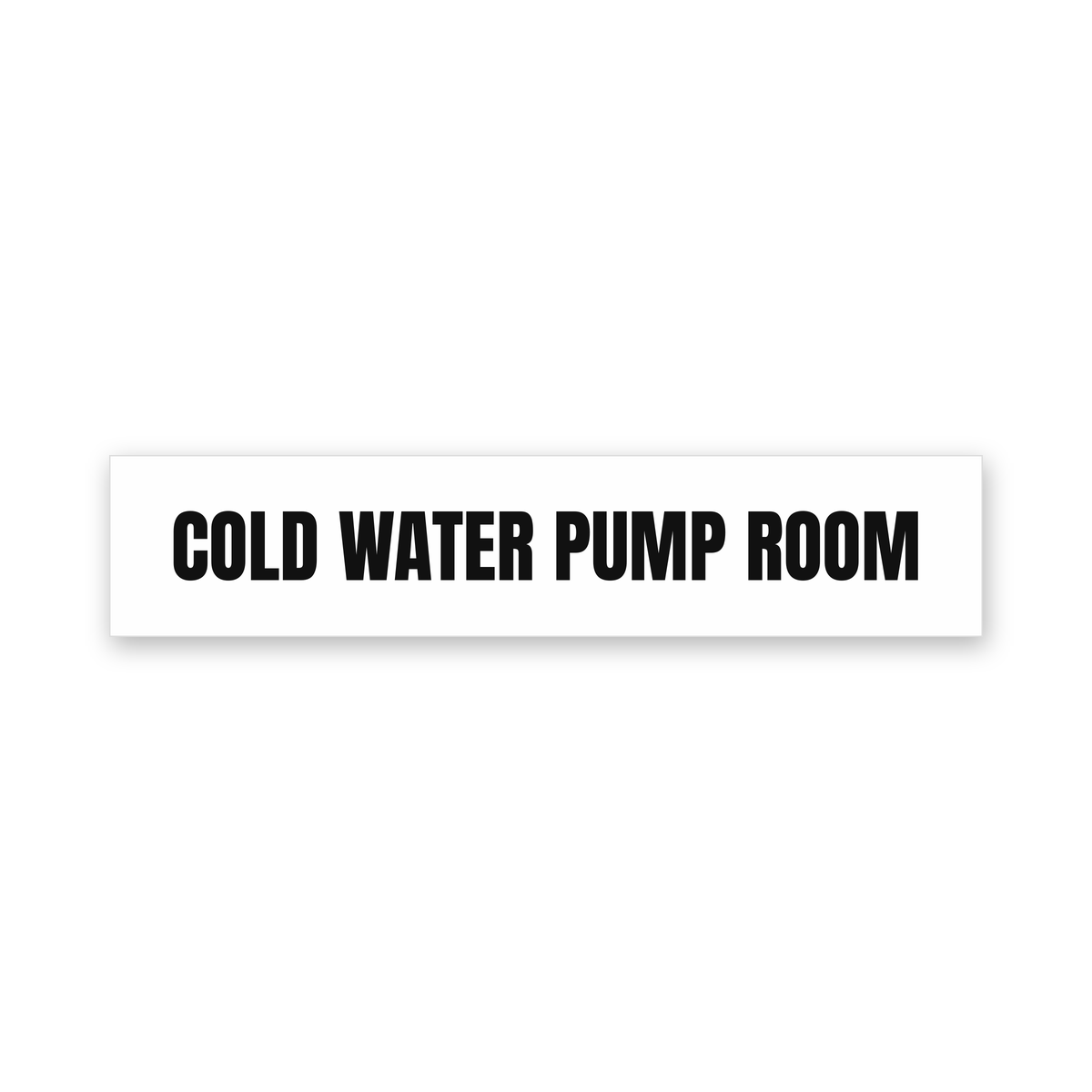Cold Water Pump Room Sign, white and black, Australian made