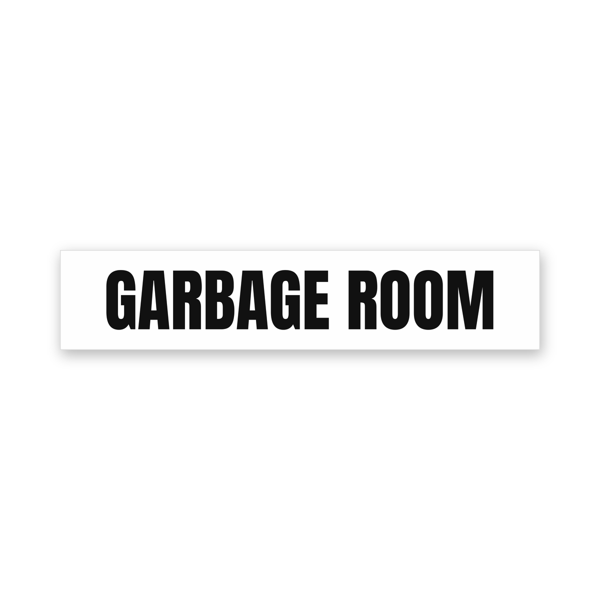 Garbage Room Sign, white and black, Australian made