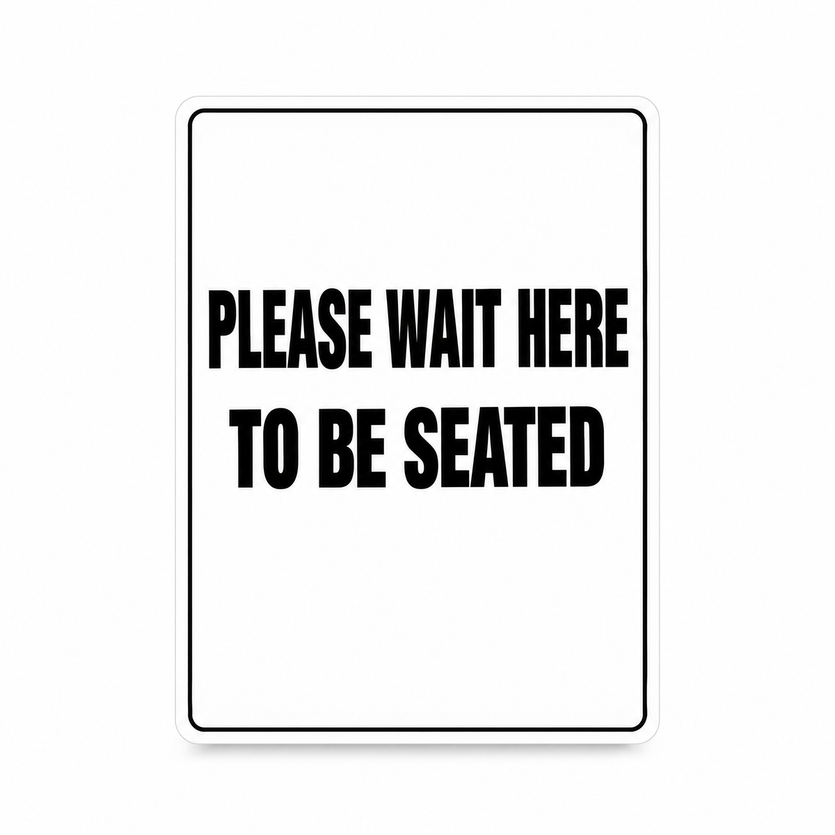 Please Wait Here to Be Seated Sign, Australian made