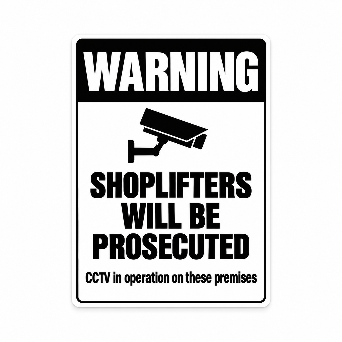Shoplifters Will Be Prosecuted Sign, Australian made