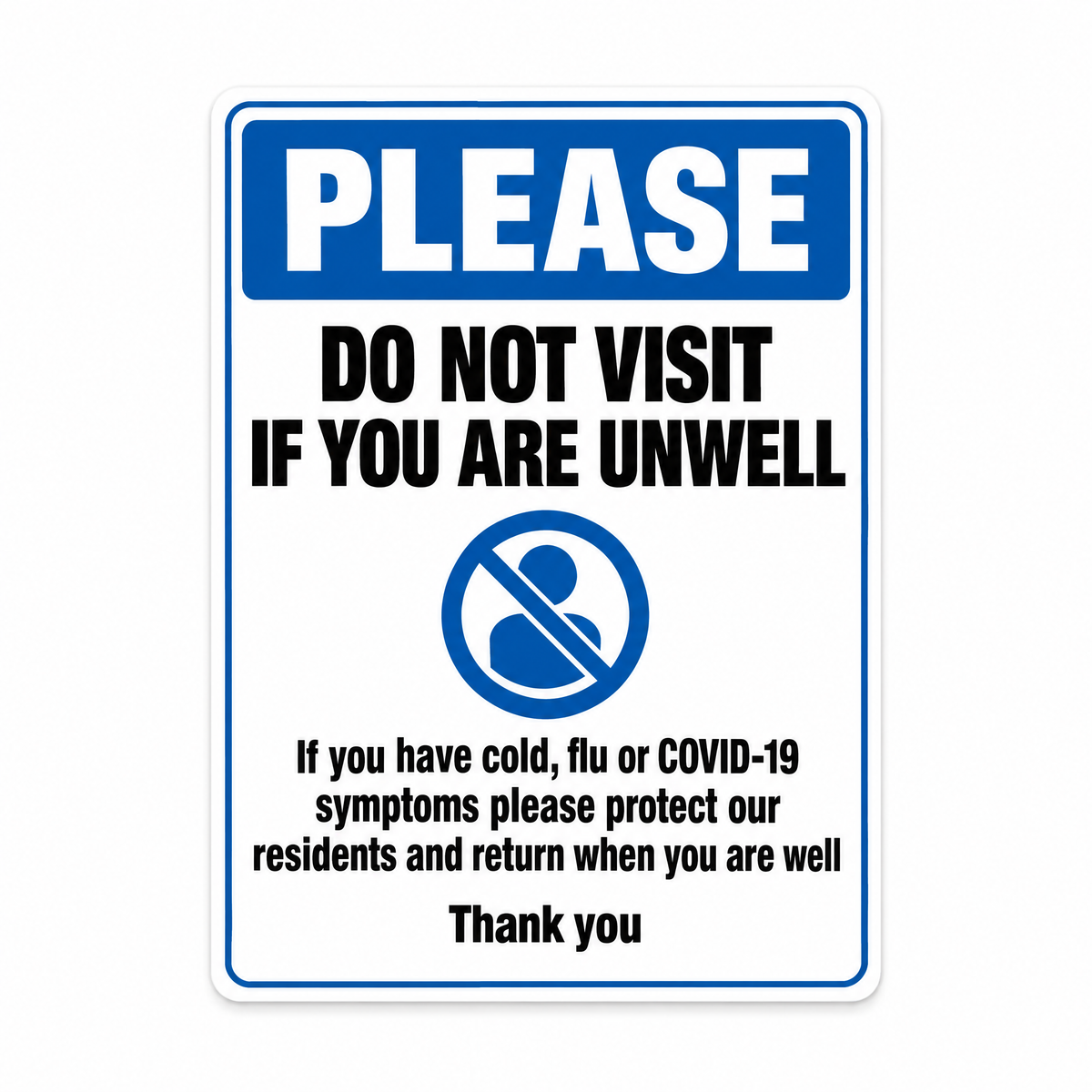 Please Do Not Visit If You Are Unwell Sign, Australian made