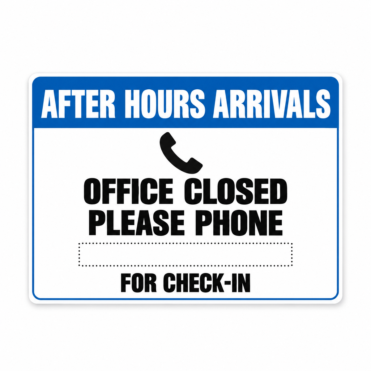 After Hours Arrivals Please Phone Sign with Custom Phone Number, Australian made