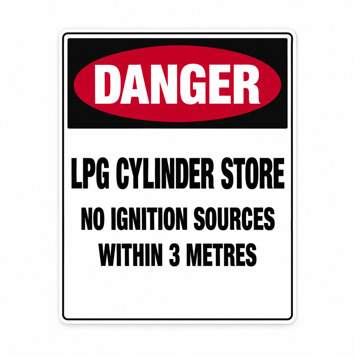 Danger LPG Cylinder Store No Ignition Sources Within 3m Sign – Australian made, matt laminated safety sign by SignShine