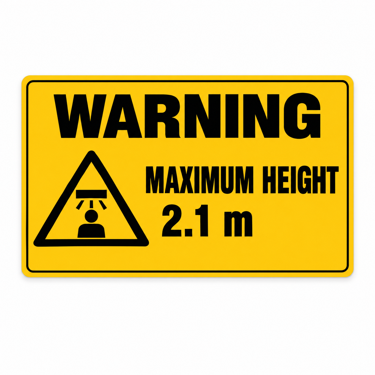Warning Maximum Height Sign with Custom Metres – Australian made, matt laminated safety sign by SignShine