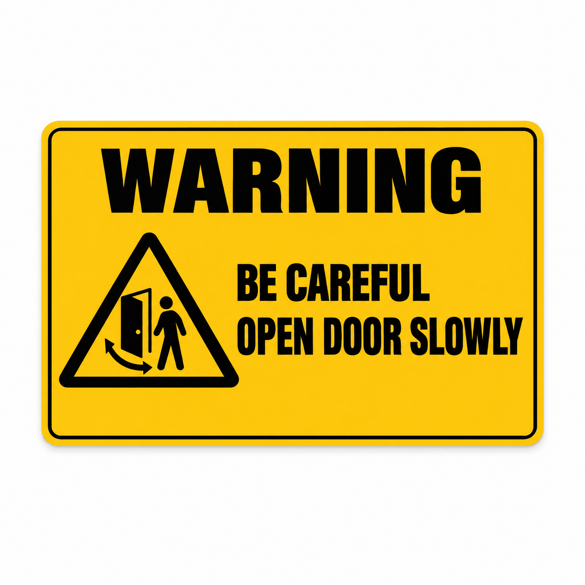 Be Careful Sign - Open Door Slowly Sign – Australian made, matt laminated safety sign by SignShine
