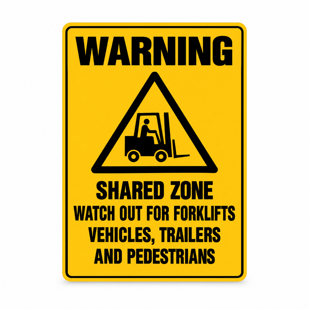 Watch Out for Forklifts, Vehicles, Trailers, Pedestrians, Shared Zone Sign – Australian made, matt laminated safety sign by SignShine