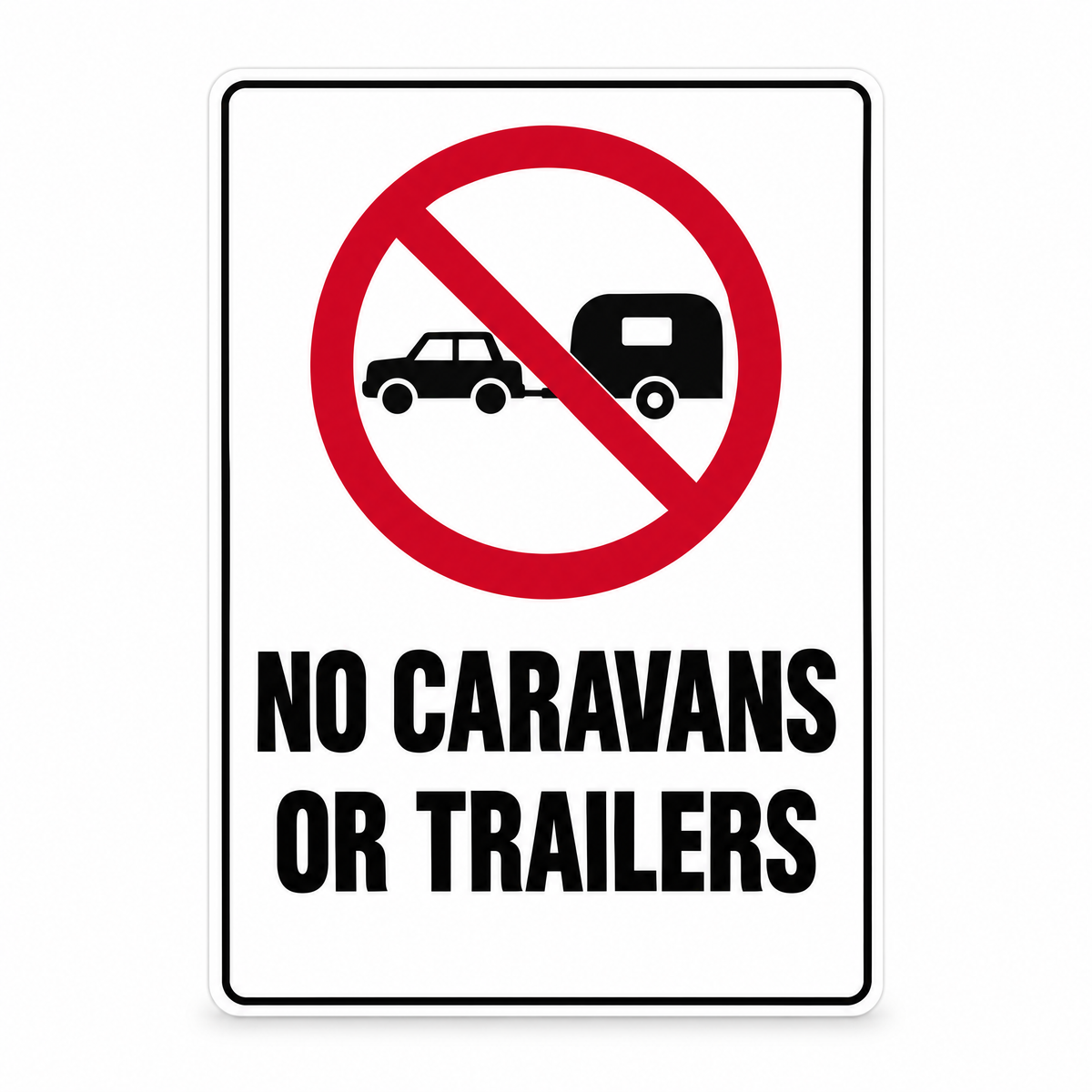 No Caravans or Trailers Sign – Australian made, matt laminated safety sign by SignShine