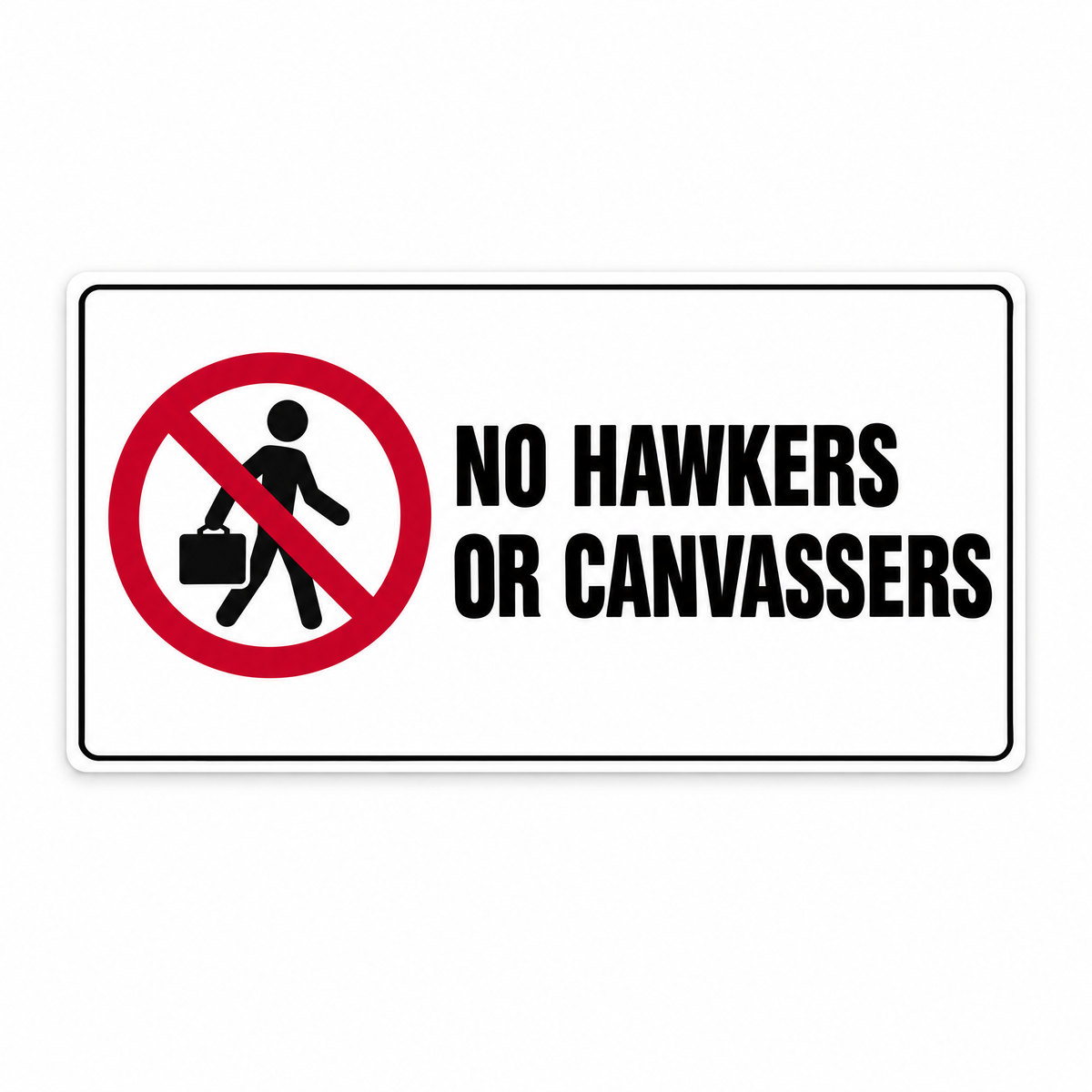No Hawkers or Canvassers Sign – Australian made, matt laminated safety sign by SignShine