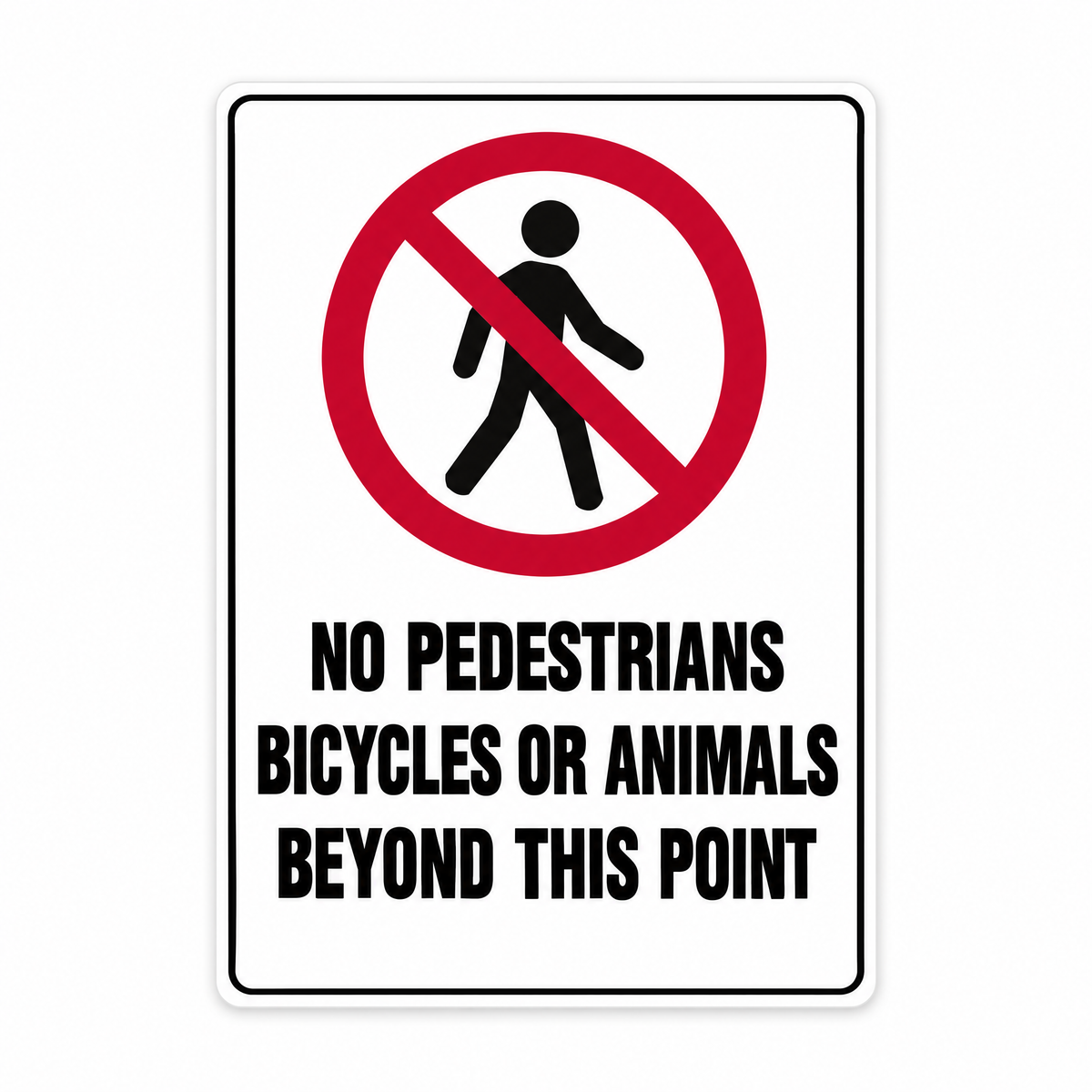 No Pedestrians Bicycles Animals Beyond This Point Sign – Australian made, matt laminated safety sign by SignShine