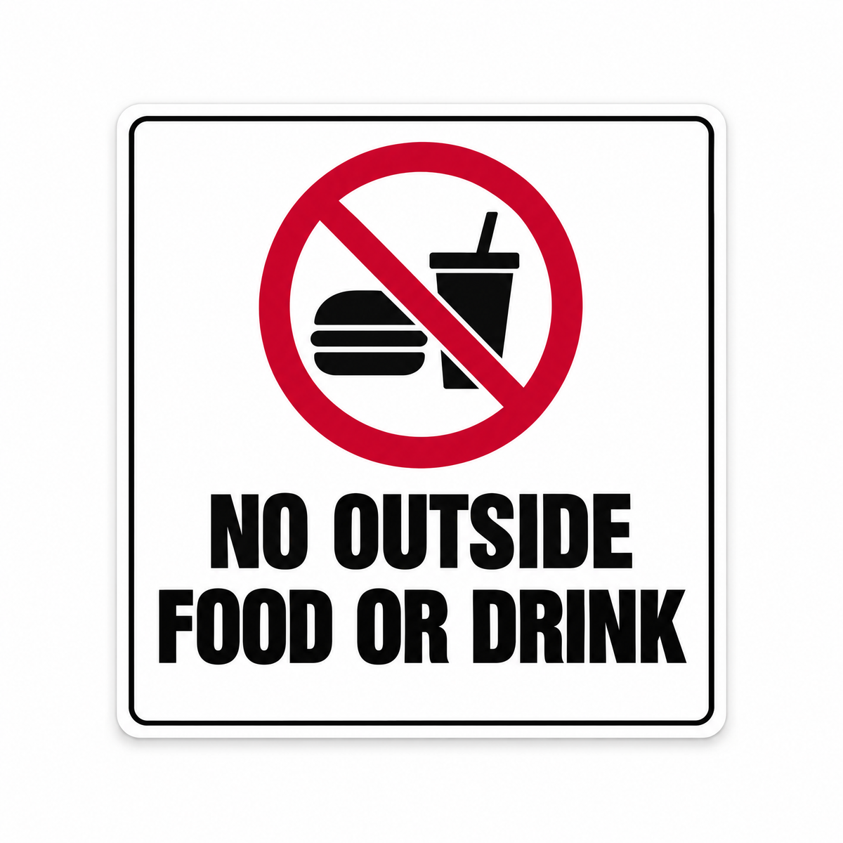 No Outside Food or Drink Sign – Australian made, matt laminated safety sign by SignShine