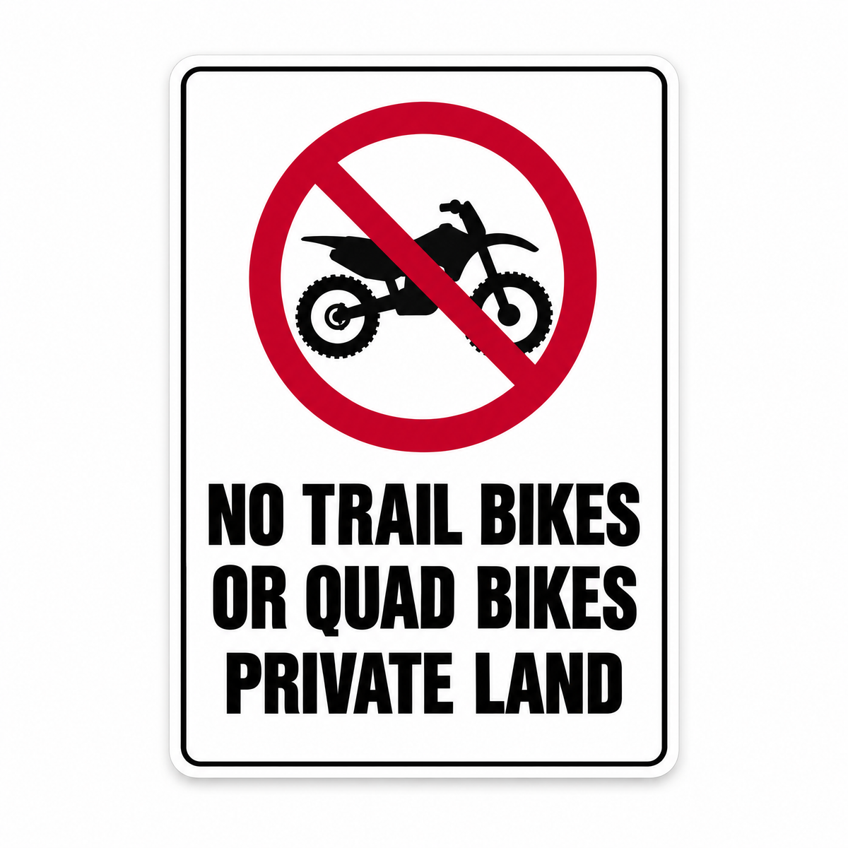 No Trail Bikes or Quad Bikes Private Land Sign – Australian made, matt laminated safety sign by SignShine