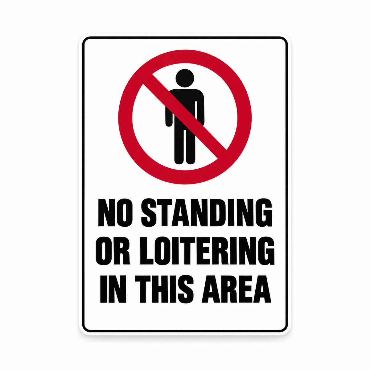 No Standing or Loitering Sign – Australian made, matt laminated safety sign by SignShine
