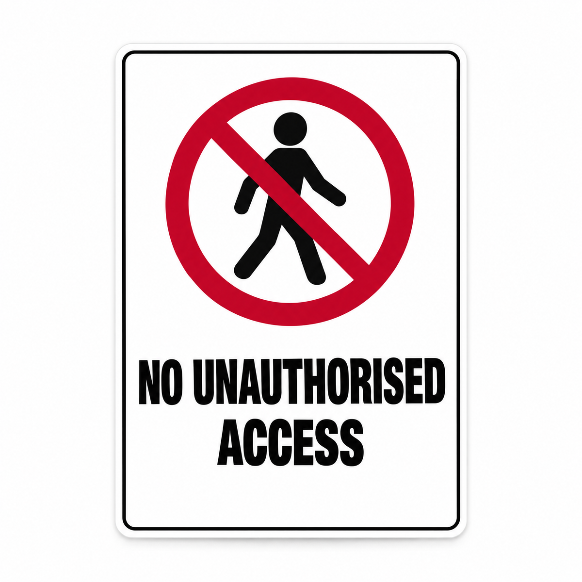 No Unauthorised Access Sign – Australian made, matt laminated safety sign by SignShine