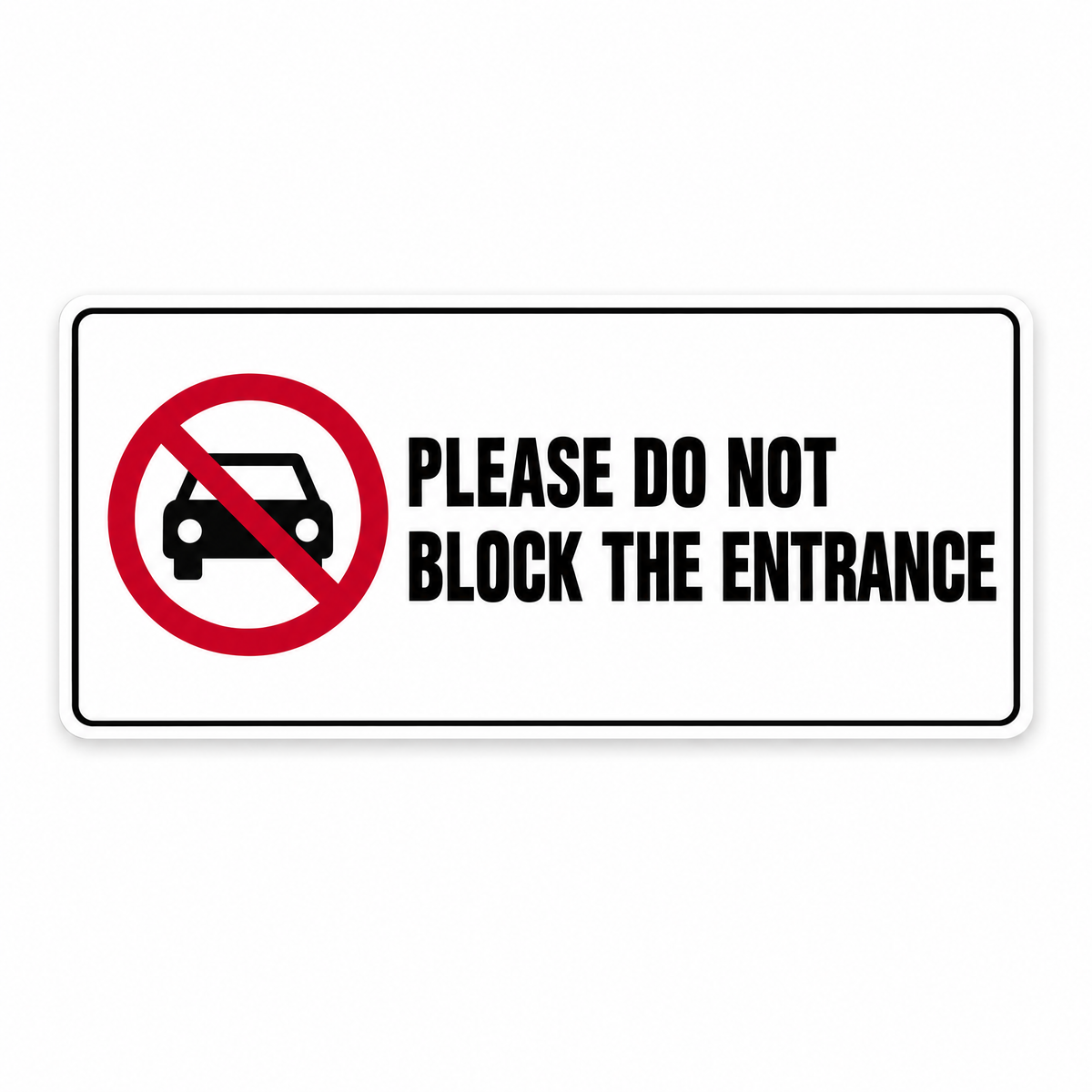Please Do Not Block the Entrance Sign – Australian made, matt laminated safety sign by SignShine