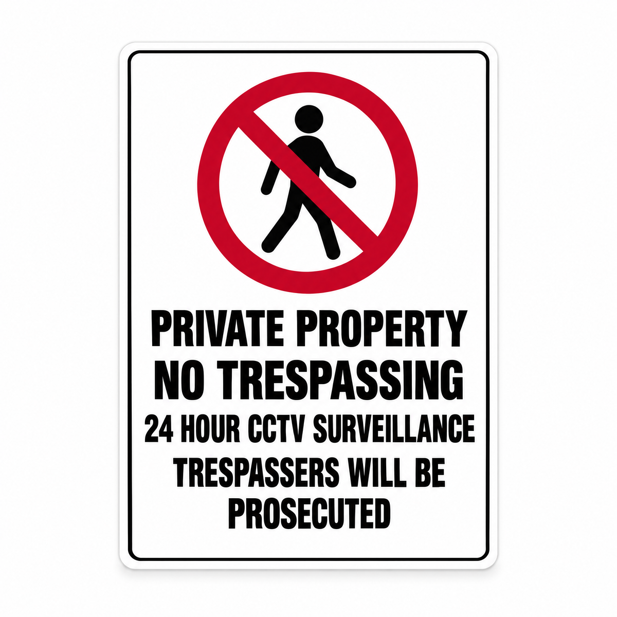 Private Property No Trespassing 24 Hour CCTV Surveillance Trespassers Will Be Prosecuted Sign – Australian made, matt laminated safety sign by SignShine