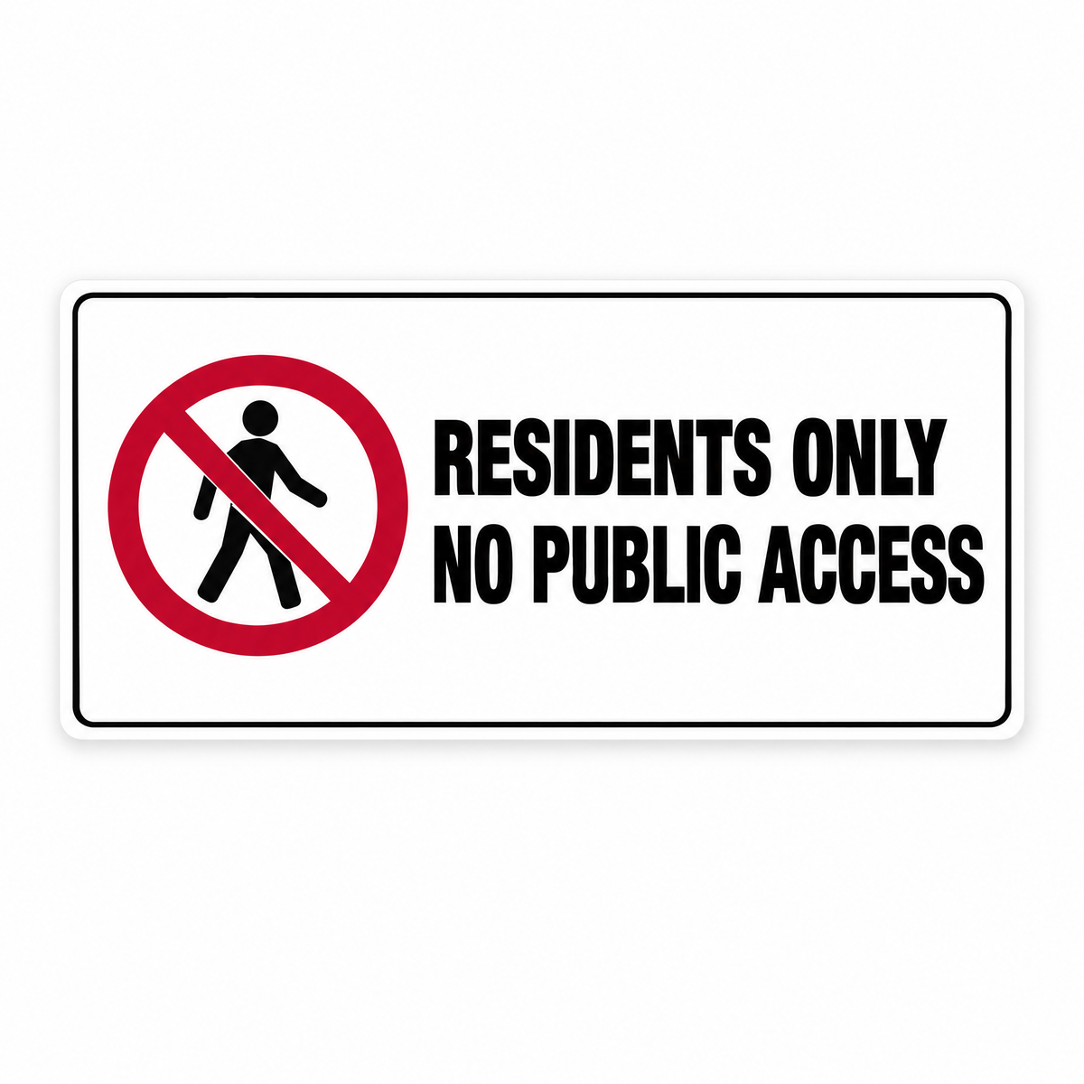 Residents Only No Public Access Sign – Australian made, matt laminated safety sign by SignShine