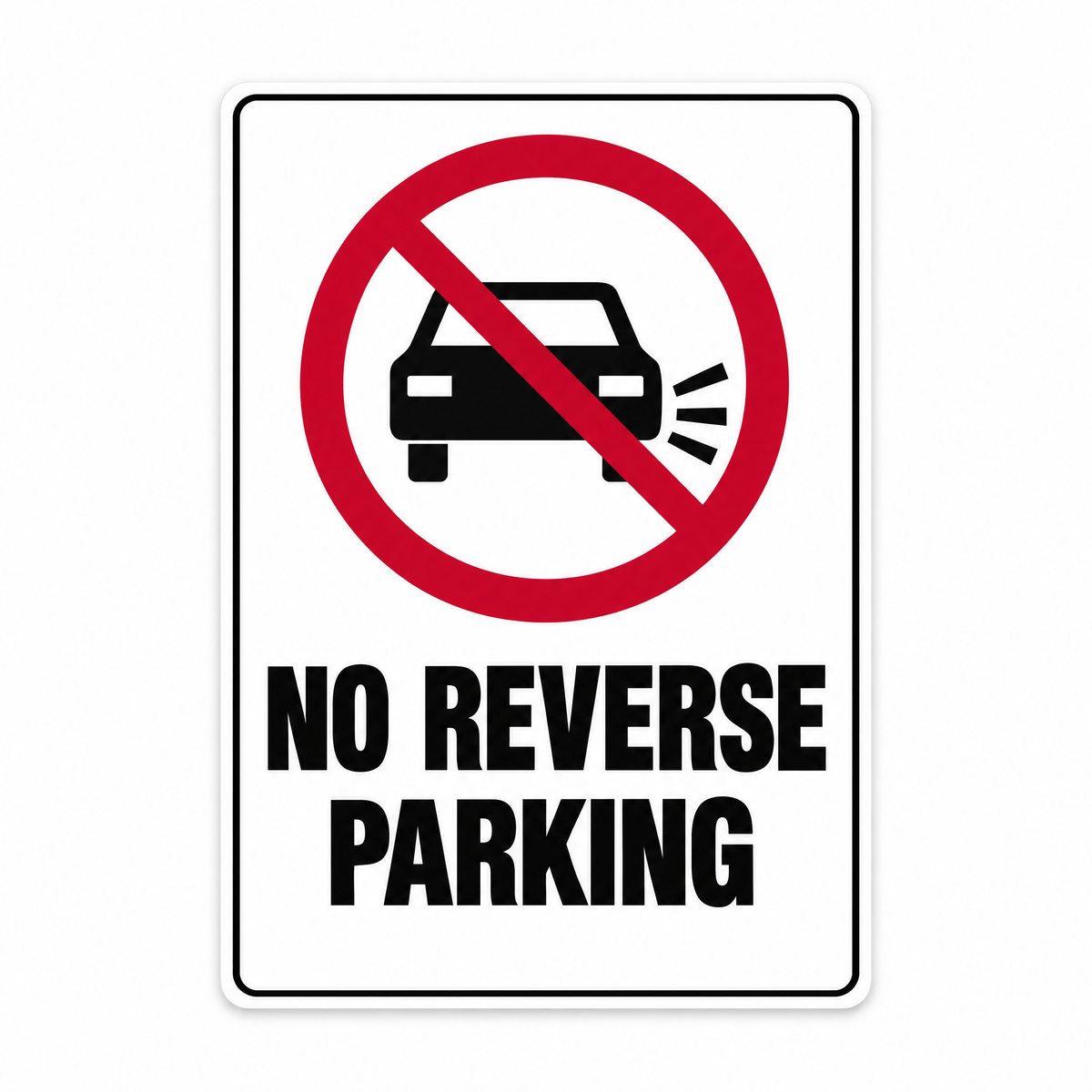 No Reverse Parking Sign – Australian made, matt laminated safety sign by SignShine