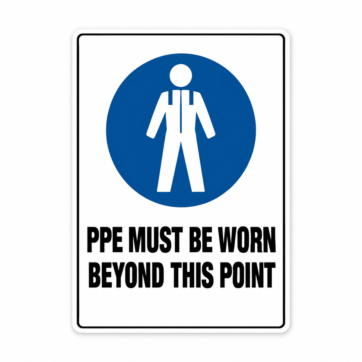 PPE Must Be Worn Beyond This Point Sign – Australian made, matt laminated safety sign by SignShine