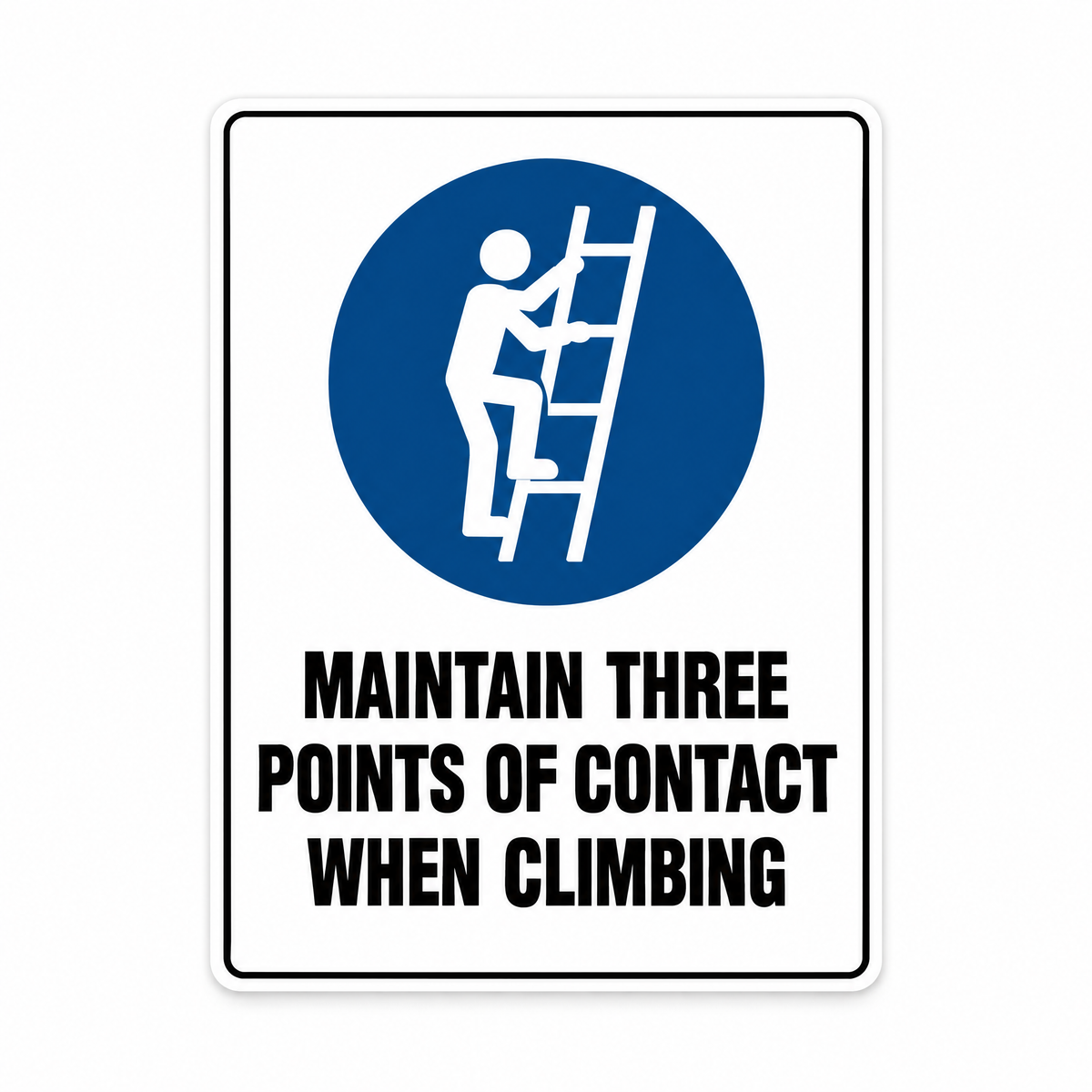 Maintain Three Points of Contact Sign – Australian made, matt laminated safety sign by SignShine