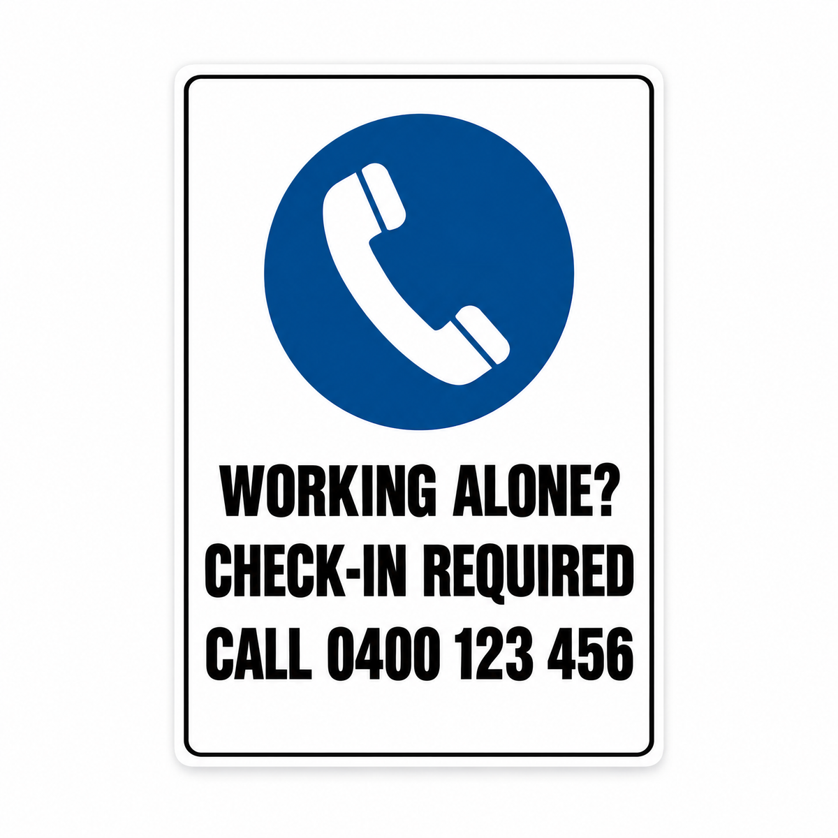 Working Alone Check-In Required Sign – Australian made, matt laminated safety sign by SignShine