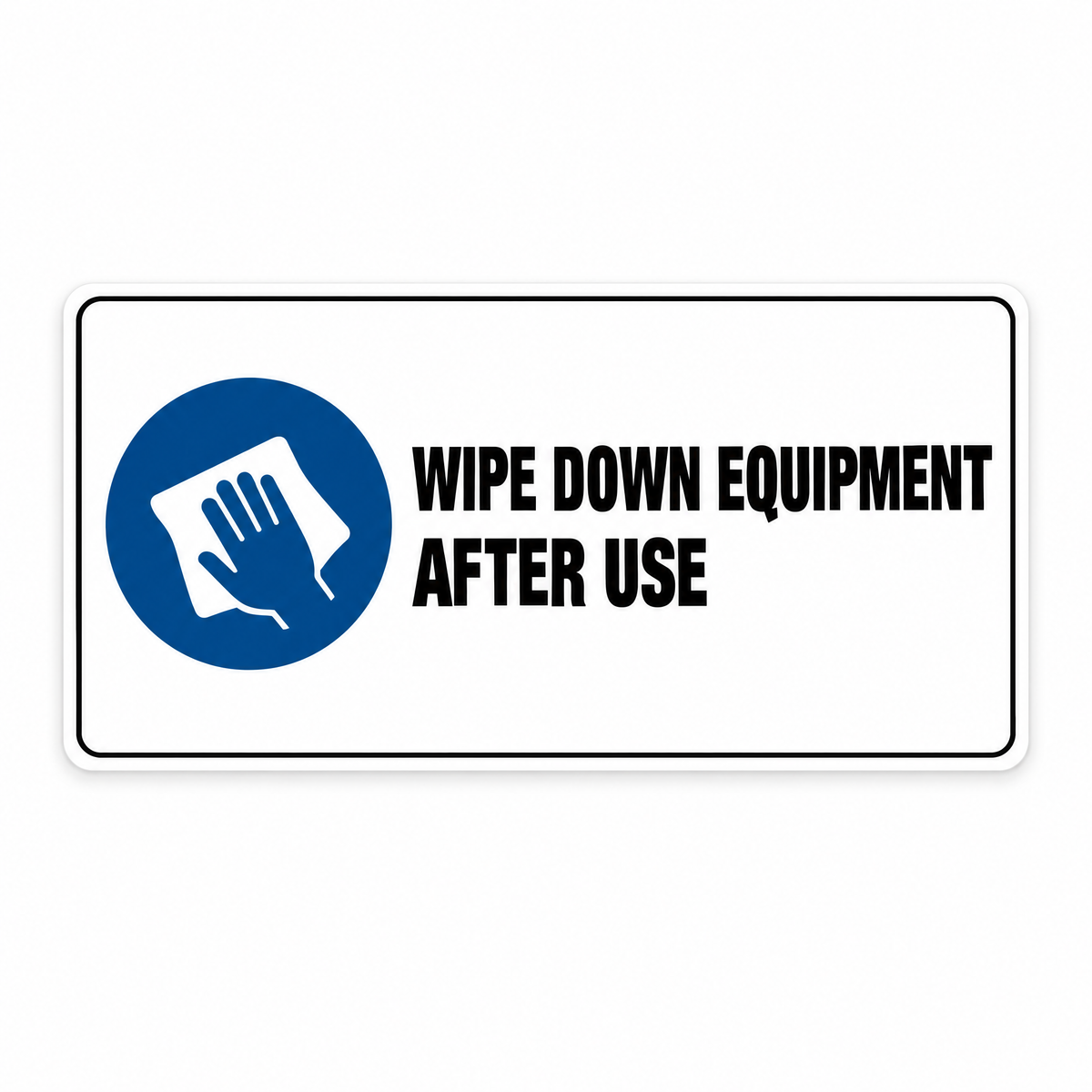 Wipe Down Equipment After Use Sign – Australian made, matt laminated safety sign by SignShine