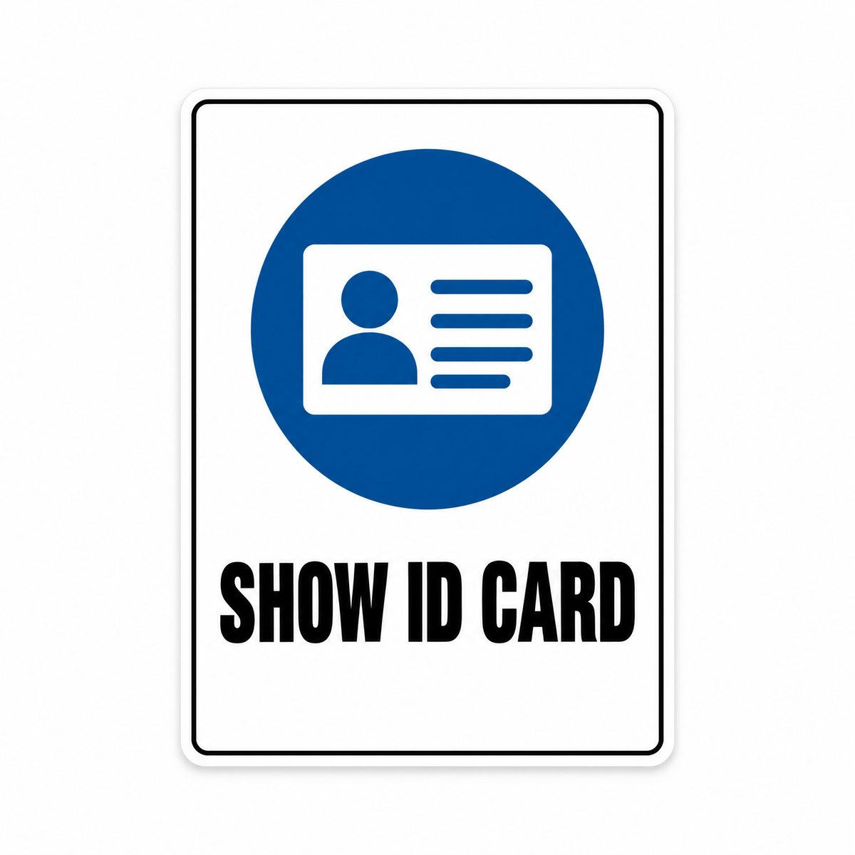 Show ID Card Sign – Australian made, matt laminated safety sign by SignShine