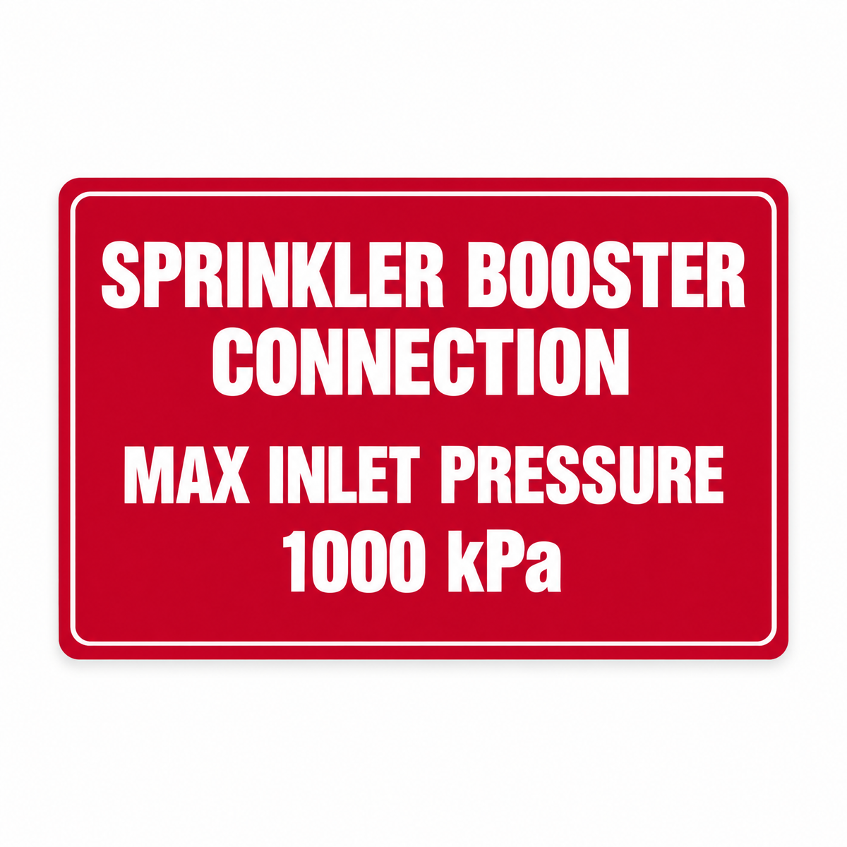 Sprinkler Booster Connection Max Pressure kPa Sign (Add Your kPa) – Australian made, matt laminated safety sign by SignShine