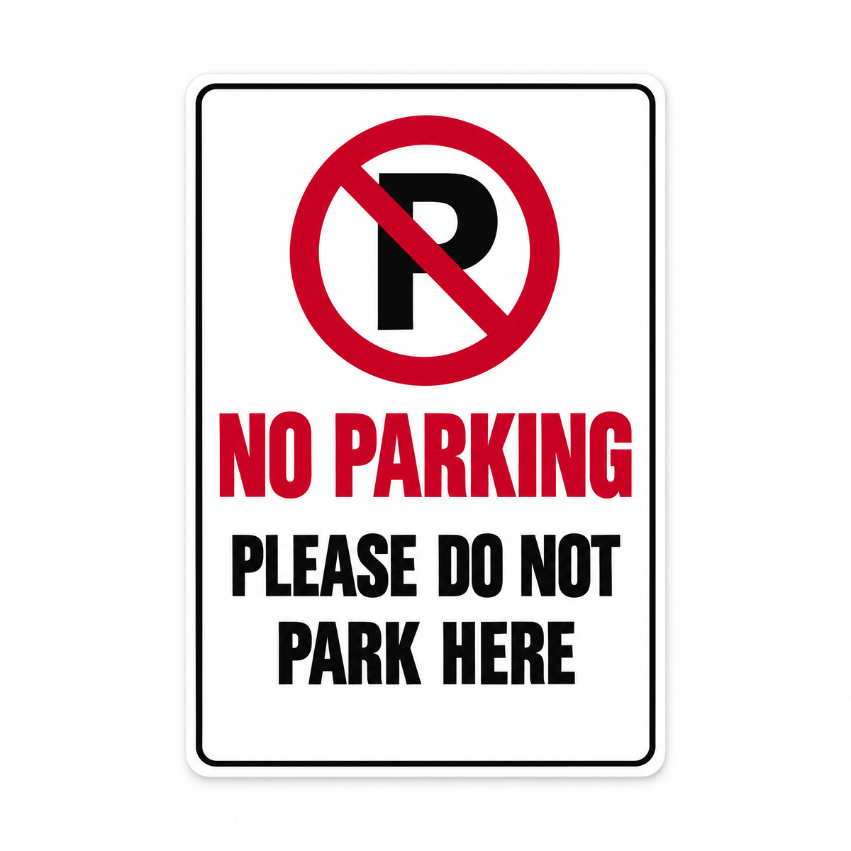 Please Do Not Park Here Sign – Australian made, matt laminated safety sign by SignShine