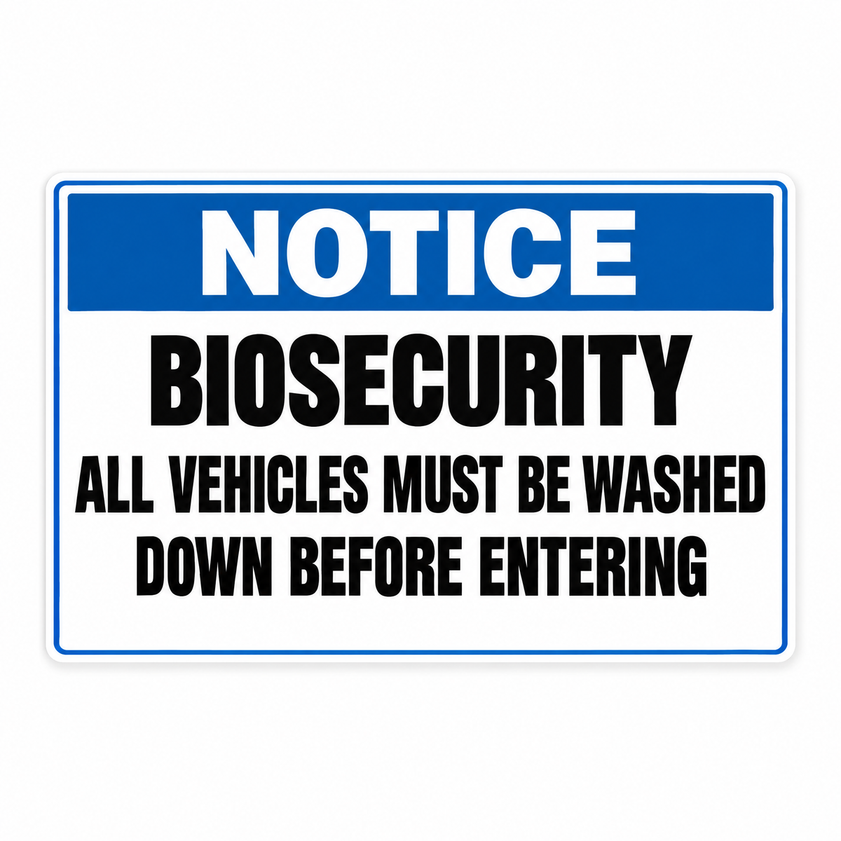 Vehicle Wash-Down Area Biosecurity Sign, Australian made