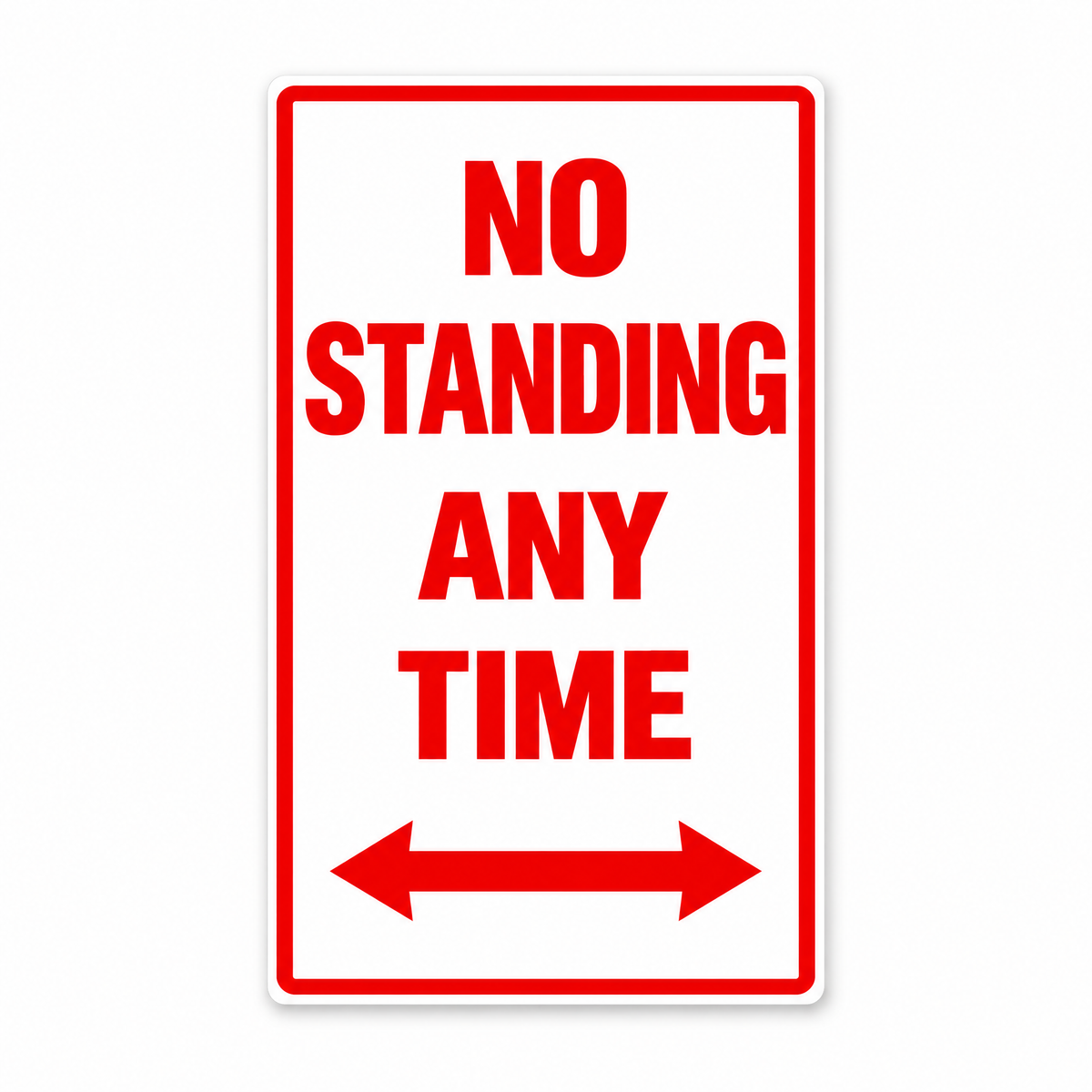No Standing at Any Time Left and Right Arrow Sign, Australian made