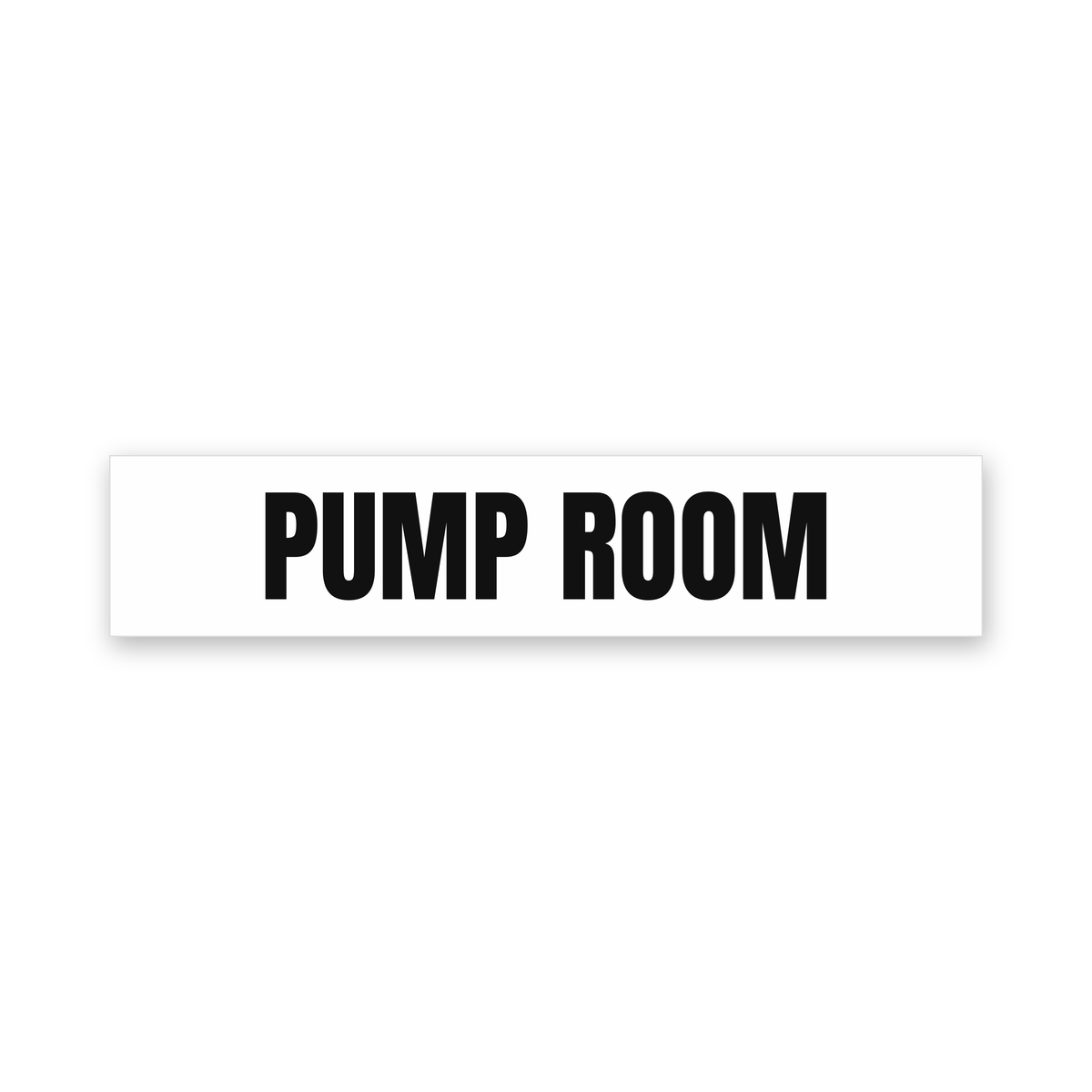 Pump Room Sign, white and black, Australian made