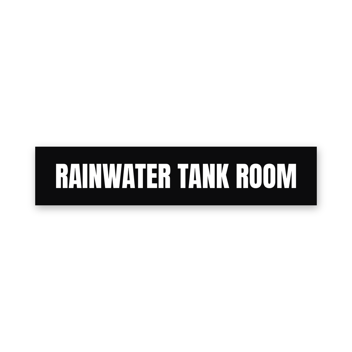Rainwater Tank Room Sign, black and white, Australian made