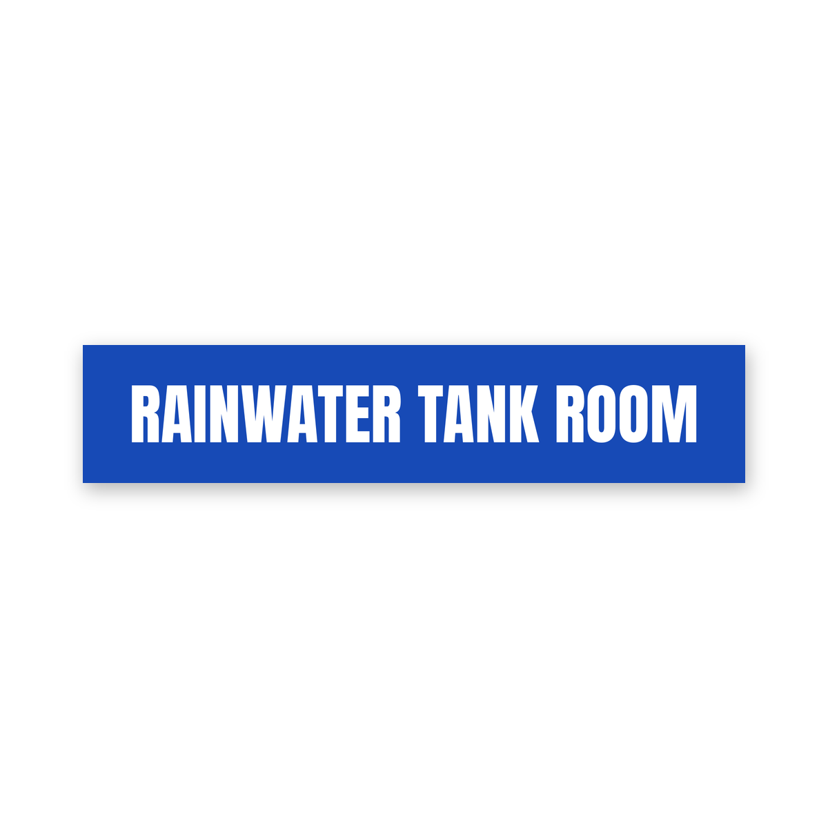 Rainwater Tank Room Sign, blue and white, Australian made