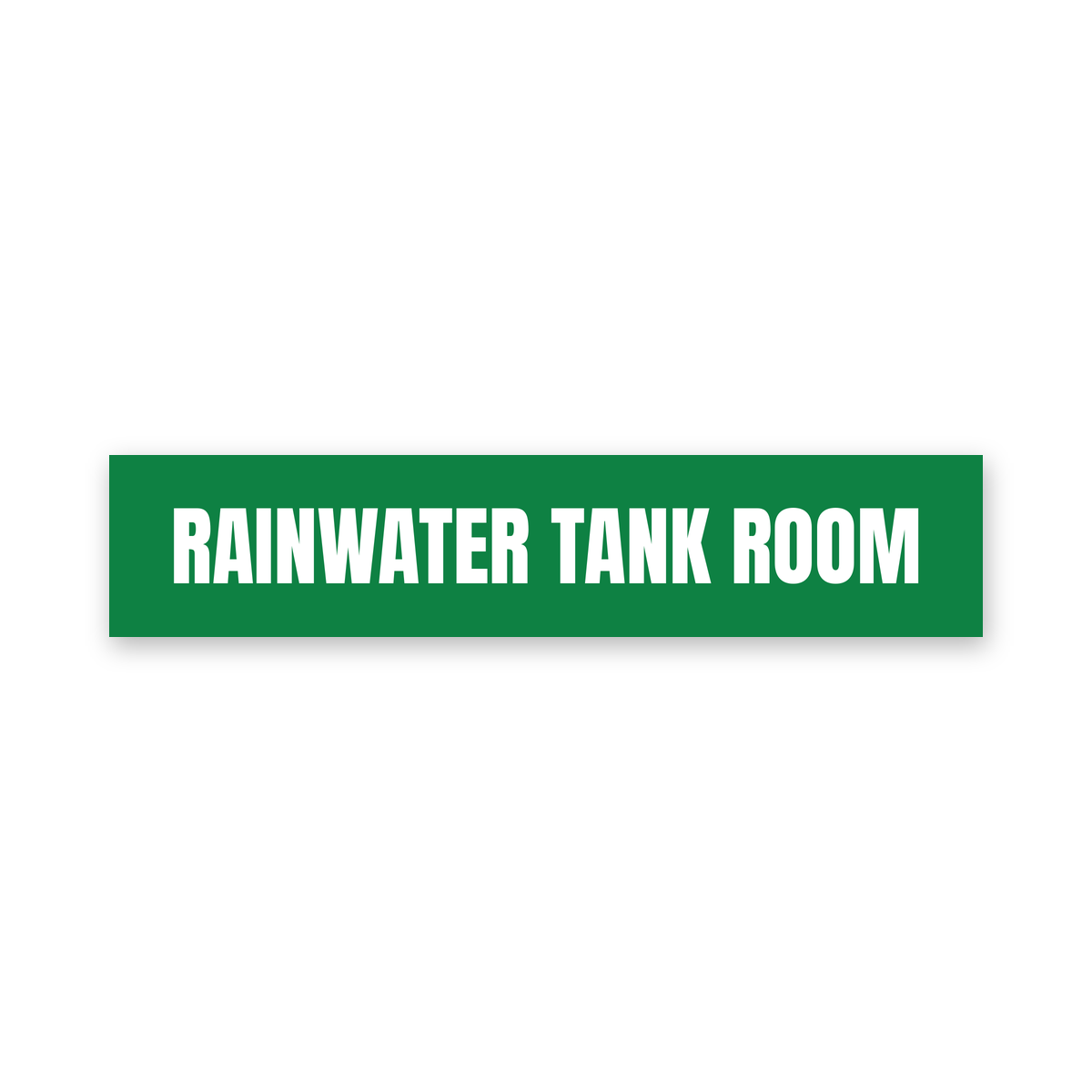 Rainwater Tank Room Sign, green and white, Australian made