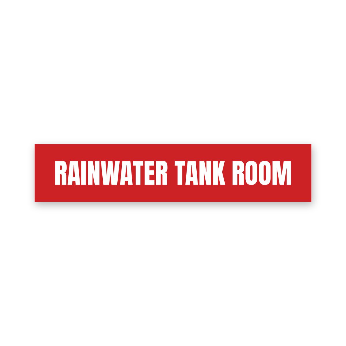 Rainwater Tank Room Sign, red and white, Australian made