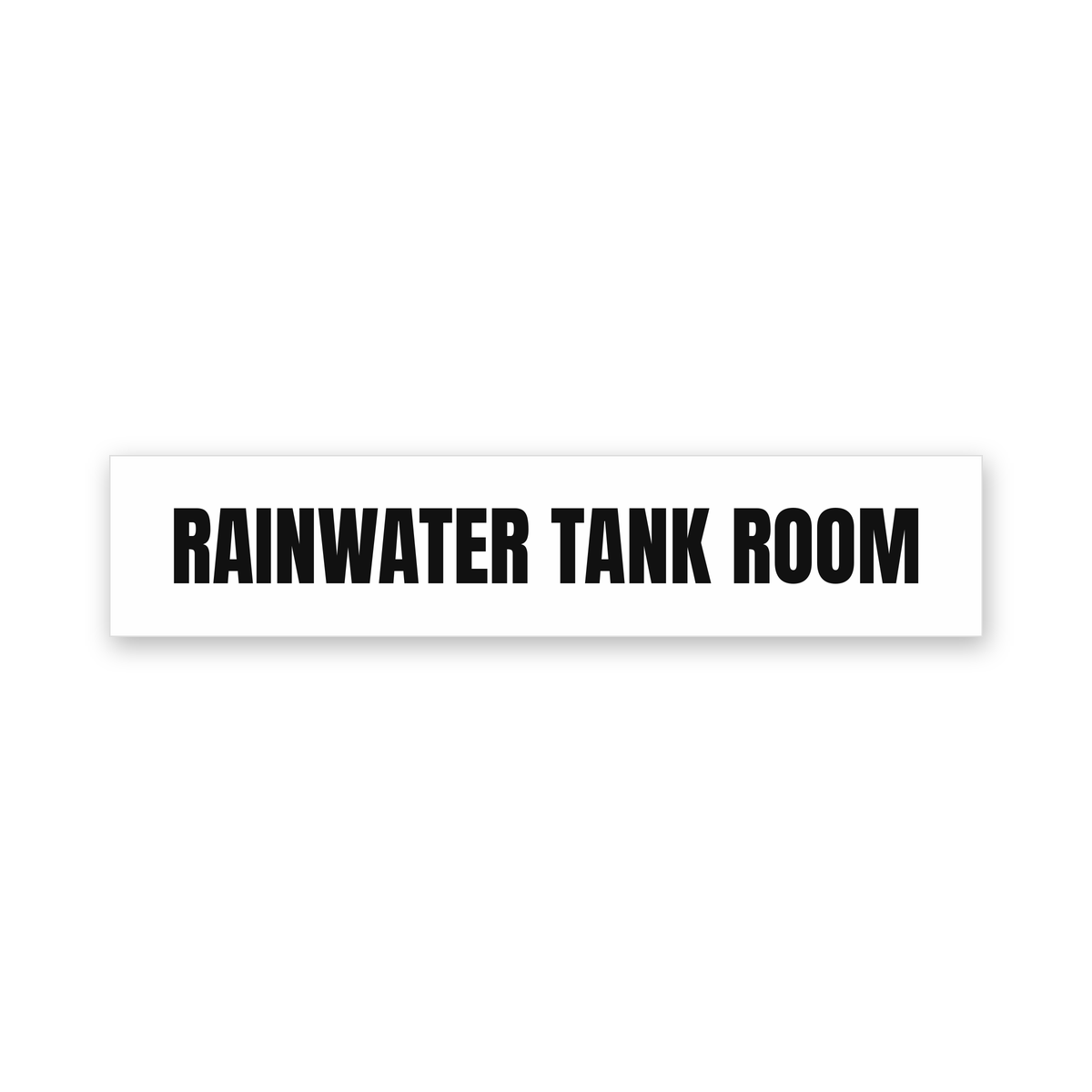 Rainwater Tank Room Sign, white and black, Australian made