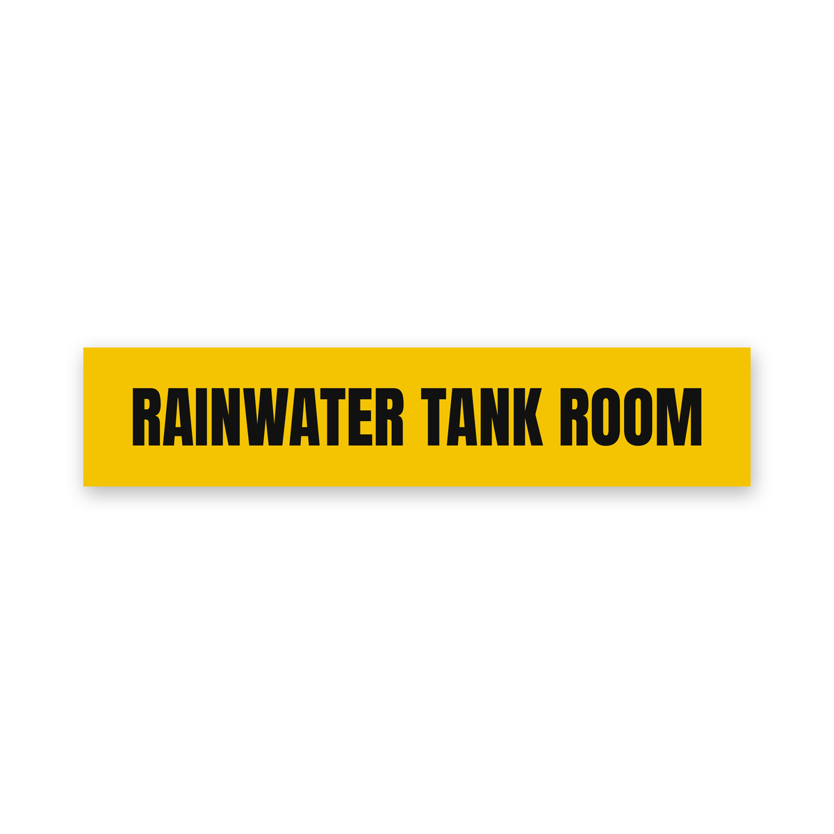Rainwater Tank Room Sign, yellow and black, Australian made