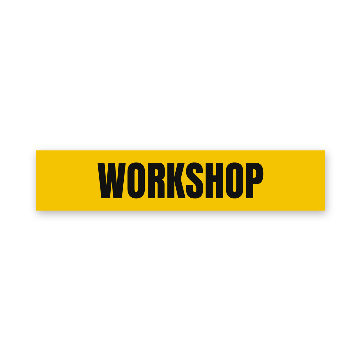 Workshop Sign, yellow and black, Australian made